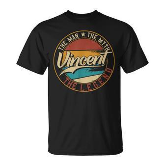 Vincent The Man The Myth The Legend Gift For Mens Unisex T-Shirt - Seseable