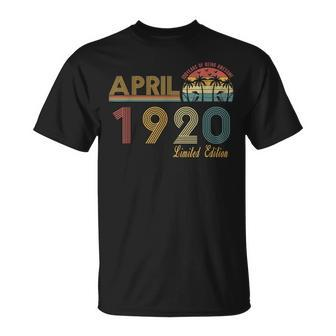 Vintage April 1920 100 Year Old Bday Gifts 100Th Birthday Unisex T-Shirt | Mazezy
