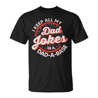 Vintage Dad Jokes I Keep All My Dad Jokes In A Dad A Base T-Shirt - Seseable