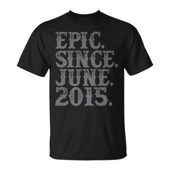 Vintage Epic Since June 2015 Birth Year Legend Awesome T-Shirt - Seseable