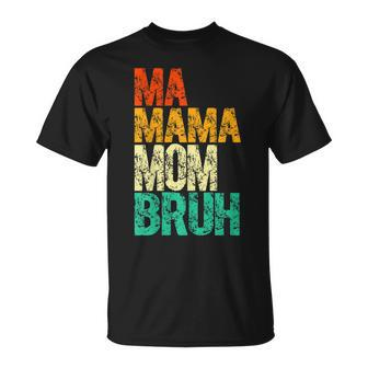 Vintage Ma Mama Mom Bruh Mommy Happy Mothers Day Unisex T-Shirt | Mazezy