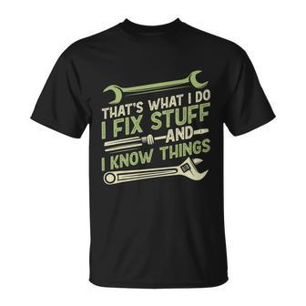 Vintage Thats What I Do I Fix Stuff And I Know Things Unisex T-Shirt - Monsterry