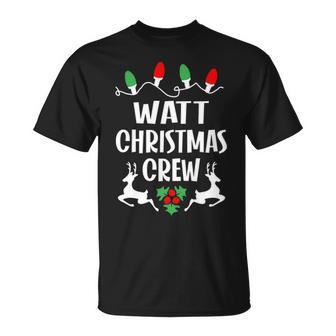 Watt Name Gift Christmas Crew Watt Unisex T-Shirt - Seseable