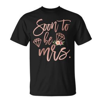 Wedding Shower Gift For Engaged Women Friend Soon To Be Mrs Gift For Womens Unisex T-Shirt | Mazezy