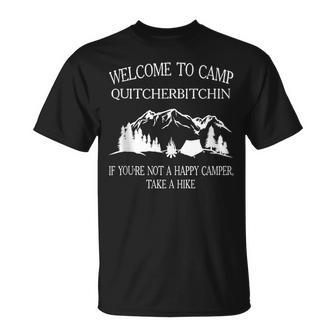 Welcome To Camp Quitcherbitchin Camp Camper Camping Graphic Unisex T-Shirt | Mazezy AU