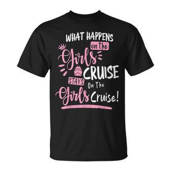 What Happens On The Cruise Stays On The Cruise Girls Weekend Unisex T-Shirt | Mazezy