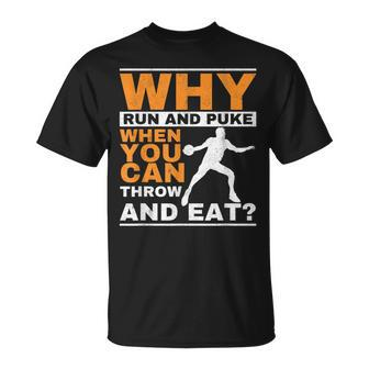 Why Run And Puke Discus Thrower Throw Tack And Field Discus Unisex T-Shirt | Mazezy