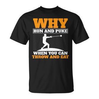 Why Run And Puke Hammer Throw Track And Field Hammer Thrower Unisex T-Shirt | Mazezy