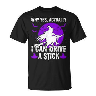 Why Yes Actually I Can Drive A Stick Halloween Witch Costume V2 T-shirt - Thegiftio