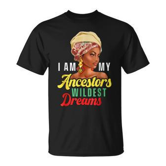 Wildest Ancestors Dreams Black History Queen Melanin Pride T-Shirt - Seseable