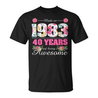 Womens Made In 1983 Floral 40Th Birthday Gifts 40 Year Old Unisex T-Shirt | Mazezy