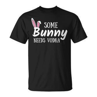 Womens Some Bunny Needs Vodka Funny Alcohol Easter Women Mom Mother  Unisex T-Shirt