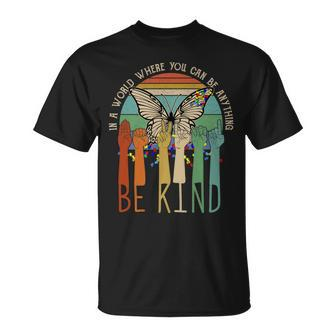 In The World Where You Can Be Anything Be Kind Sign Language T-Shirt - Seseable