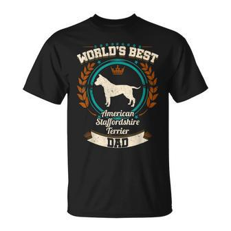 Worlds Best American Staffordshire Terrier Dad Dog Gift For Mens Unisex T-Shirt | Mazezy
