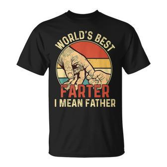 Worlds Best Farter I Mean Father Day Dad Day Gift Funny Unisex T-Shirt