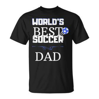 Worlds Best Soccer Dad Unisex T-Shirt
