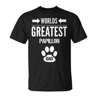 Worlds Greatest Papillon Dad Paw Print Father Gift Pet Owner Gift For Mens Unisex T-Shirt | Mazezy