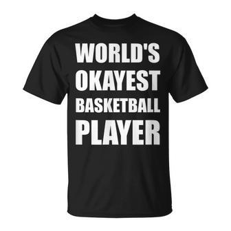 Worlds Okayest Basketball Player T-shirt - Seseable