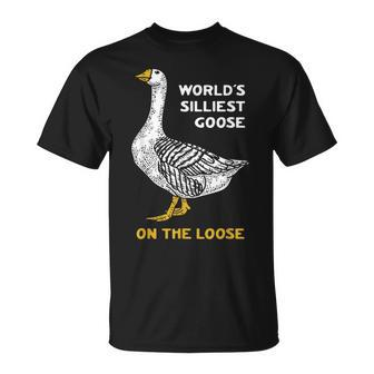 Worlds Silliest Goose On The Loose Funny Unisex T-Shirt | Mazezy
