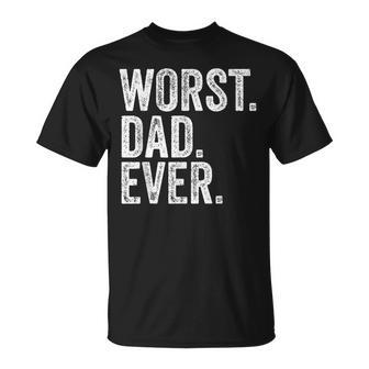 Worst Dad Ever Fathers Day Distressed Vintage T-Shirt - Seseable