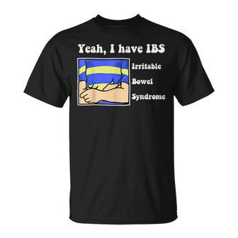 Yeah I Have Ibs Irritable Bowel Syndrome Unisex T-Shirt | Mazezy AU