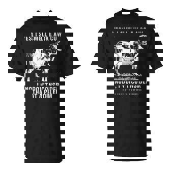 Yes I Smell Like A Cow No I Dont Consider That A Problem Unisex T-Shirt - Seseable