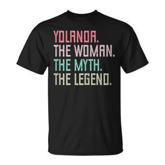 Yolanda Name Yolanda The Woman The Myth The Legend Gift For Womens Unisex T-Shirt - Seseable
