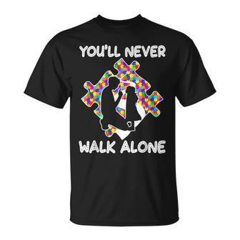 Youll Never Walks Alone Father Daughter Autism Dad Unisex T-Shirt