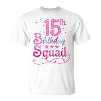 15Th Birthday 15Th Birthday Squad Unisex T-Shirt | Mazezy CA