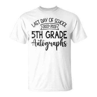 2023 Last Day Of School Autograph - 5Th Grade Graduation Unisex T-Shirt | Mazezy
