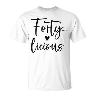 40Th Birthday Forty-Licious Squad 40Th Birthday Fabulous Unisex T-Shirt | Mazezy