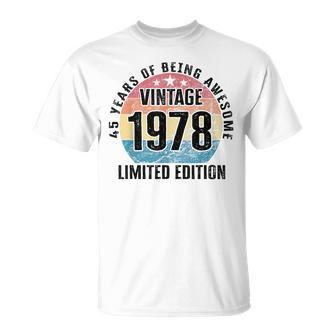 45 Years Of Being Awesome Vintage 1978 Limited Edition T-Shirt - Seseable