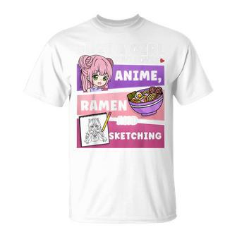 Anime Just A Girl Who Loves Anime Ramen And Sketching Unisex T-Shirt | Mazezy