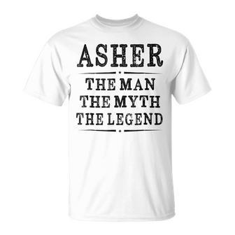 Asher The Man The Myth The Legend First Name Mens T Unisex T-Shirt - Seseable