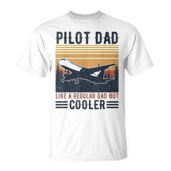 Aviation Pilot Dad Like A Normal Dad But Cooler Funny Pilot Unisex T-Shirt | Mazezy CA