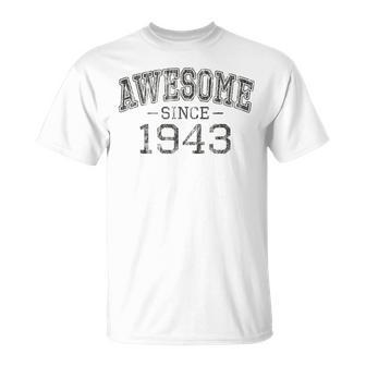 Awesome Since 1943 Vintage Style Born In 1943 Birthday T-Shirt - Seseable