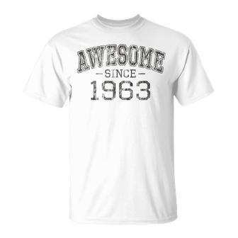 Awesome Since 1963 Vintage Style Born In 1963 Birthday T-Shirt - Seseable