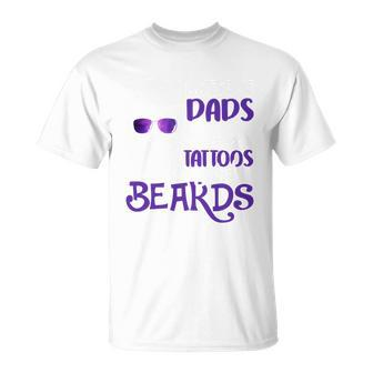 Awesome Dads Have Tattoos And Beards V2 Unisex T-Shirt - Monsterry AU