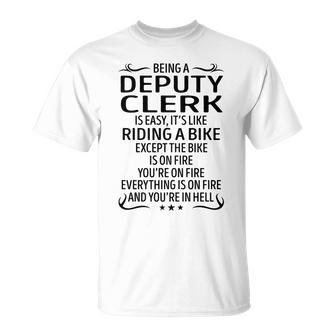 Being A Deputy Clerk Like Riding A Bike Unisex T-Shirt - Seseable