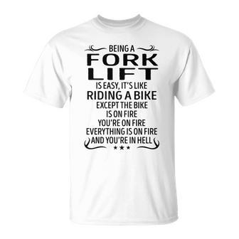 Being A Fork Lift Like Riding A Bike Unisex T-Shirt - Seseable