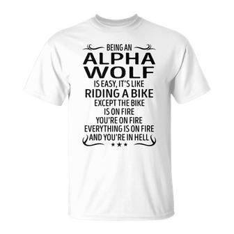 Being An Alpha Wolf Like Riding A Bike Unisex T-Shirt - Seseable