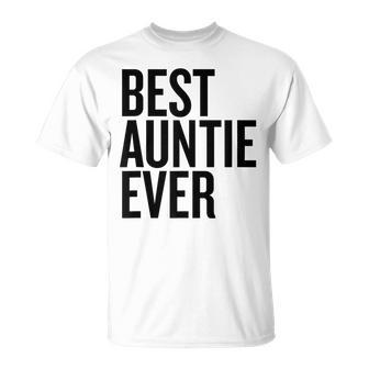 Best Aunt Ever Gif For Aunt From Niece Or Nephew Unisex T-Shirt - Seseable