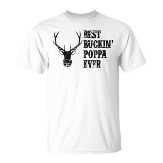 Best Buckin Poppa Ever Deer Hunter Unisex T-Shirt | Mazezy