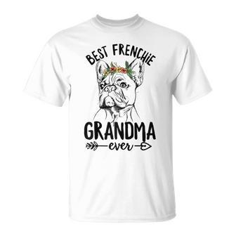 Best Frenchie Grandma Ever Design For Your Frenchie Grandma Gift For Womens Unisex T-Shirt - Seseable