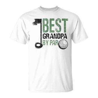 Best Grandpa By Par Graphic Novelty Sarcastic Funny Grandpa Unisex T-Shirt