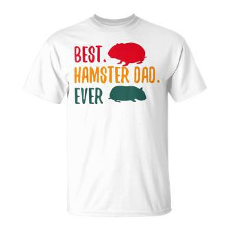 Best Hamster Dad Ever Hammy Hamster Lover Unisex T-Shirt - Seseable