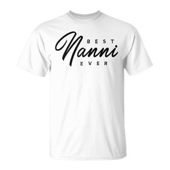 Best Nanni Ever Gift Gift For Womens Unisex T-Shirt - Seseable