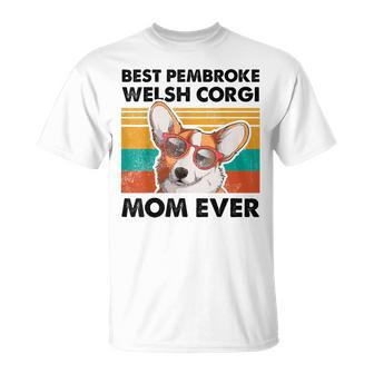 Best Pembroke Welsh Corgi Mom Ever Dog Mothers Day Unisex T-Shirt - Seseable