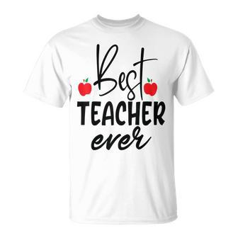 Best Teacher Ever Student School Teacher Unisex T-Shirt - Seseable