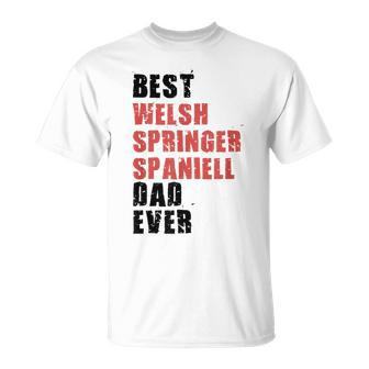 Best Welsh Springer Spaniel Dad Ever Adc131b Unisex T-Shirt | Mazezy